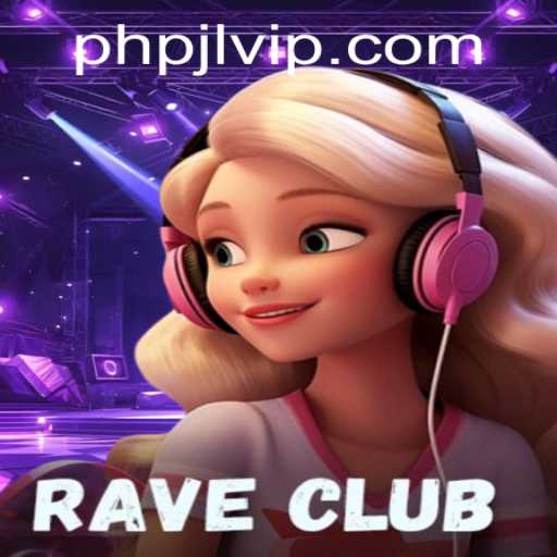 RaveClub: Enter the Thrilling World of Interactive Gaming with phpjl.vip